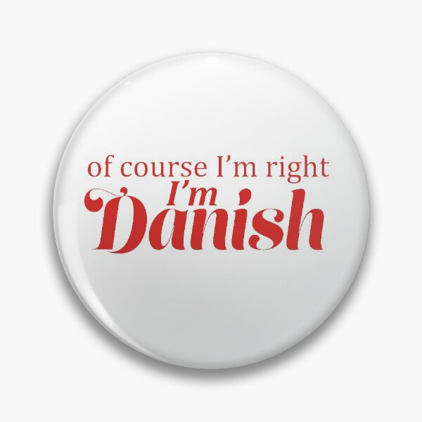 Item preview, Of Course Im Right - Im Danish designed and sold by Eye on the Blueline.