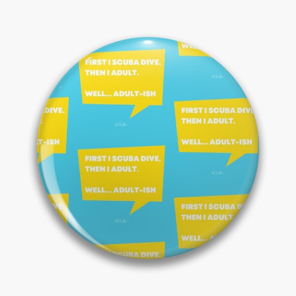 Item preview, First I Scuba Dive. Then Adult. Well... Adult-ish designed and sold by TravelDive.