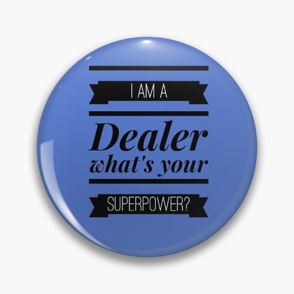 Item preview, I'm A Dealer What's Your Superpower designed and sold by Sugar-Magnolia.