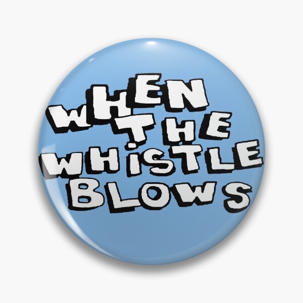 Item preview, When The Whistle Blows - Gervais designed and sold by bennyjhonson.