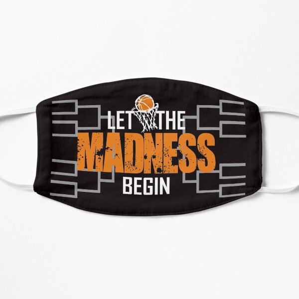 Let The Madness Begin Basketball Madness College March Flat Mask