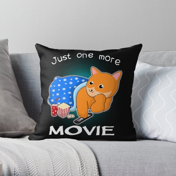 JUST ONE MORE MOVIE Throw Pillow