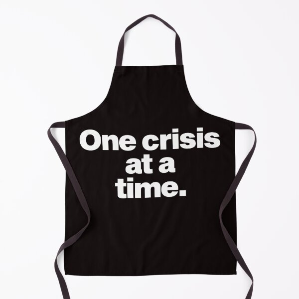 Item preview, one crisis at a time designed and sold by Majesticoo.