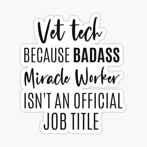 Artikel-Vorschau von Tierarzttechniker Weil Badass Miracle Worker keine offizielle Berufsbezeichnung ist, lustiger Tierarzttechniker, lustiger Tierarzttechniker, designt und verkauft von AAMDesigns.