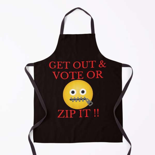Item preview, Get Out & Vote Or Zip It designed and sold by WoodburyLake.