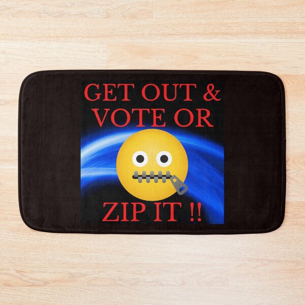 Item preview, Get Out & Vote Or Zip It designed and sold by WoodburyLake.