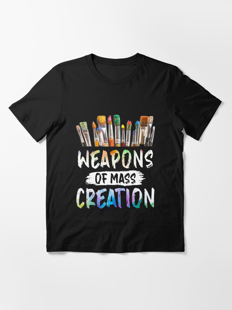 Alternate view of Weapons Of Mass Creation Essential T-Shirt