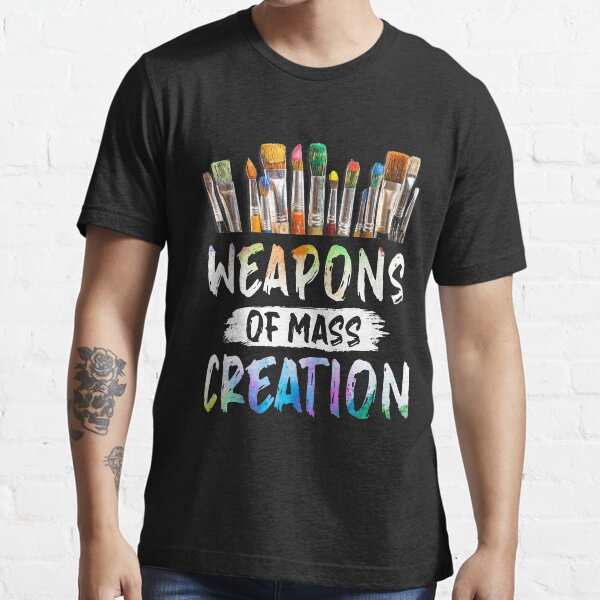 Weapons Of Mass Creation Essential T-Shirt