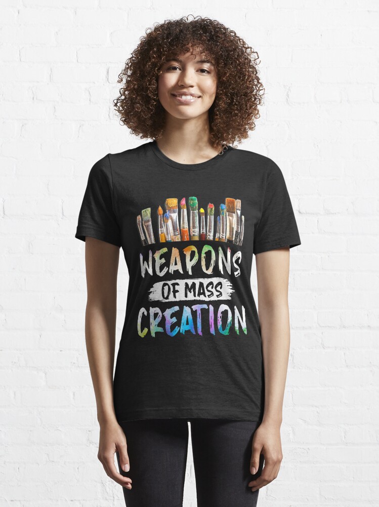 Alternate view of Weapons Of Mass Creation Essential T-Shirt