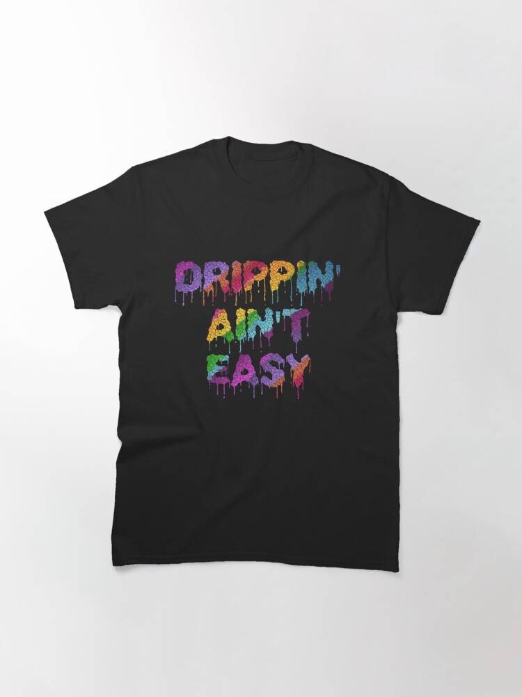 drippin sauce shirt