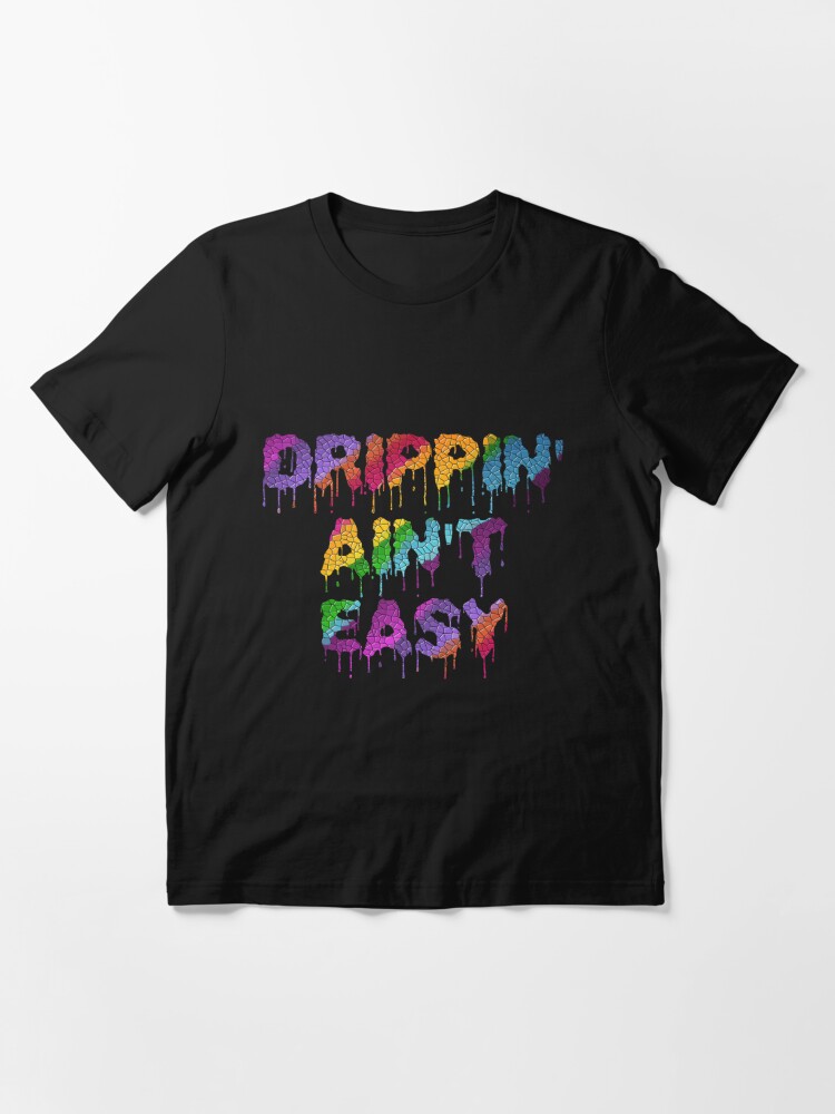 drippin sauce shirt