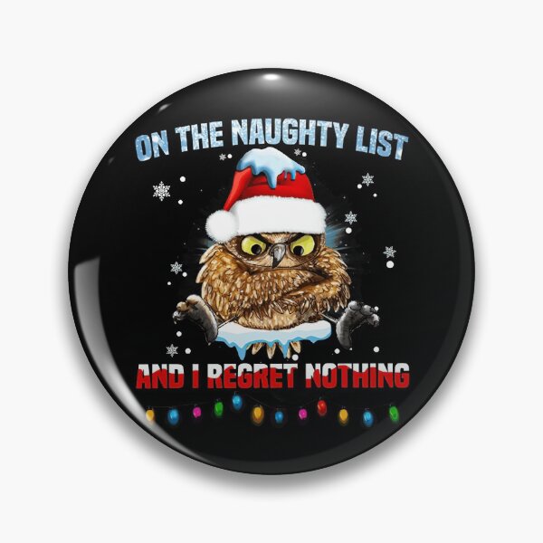Item preview, On the naughty list and i regret nothing  designed and sold by CoreysRamos.