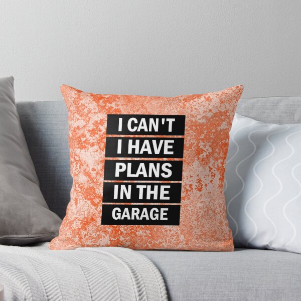 Item preview, I cant I have plans in the garage designed and sold by aktiveaddict.