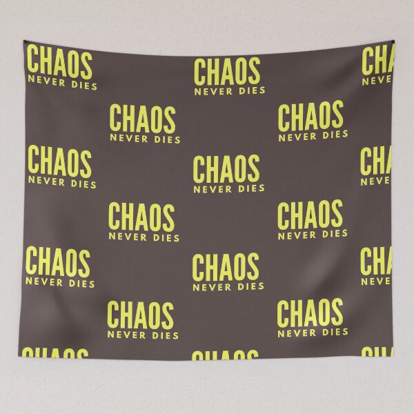 Item preview, Chaos Never Dies (yellow letters) designed and sold by HamiltonmagicTs.