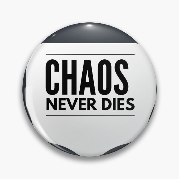 Item preview, Copy of Chaos Never Dies (white letters) designed and sold by HamiltonmagicTs.