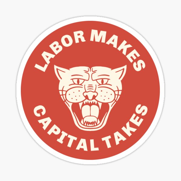 Labor Makes Capital Takes Sticker