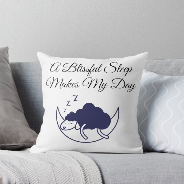 Item preview, A Blissful Sleep Makes my day designed and sold by ActRightToday.