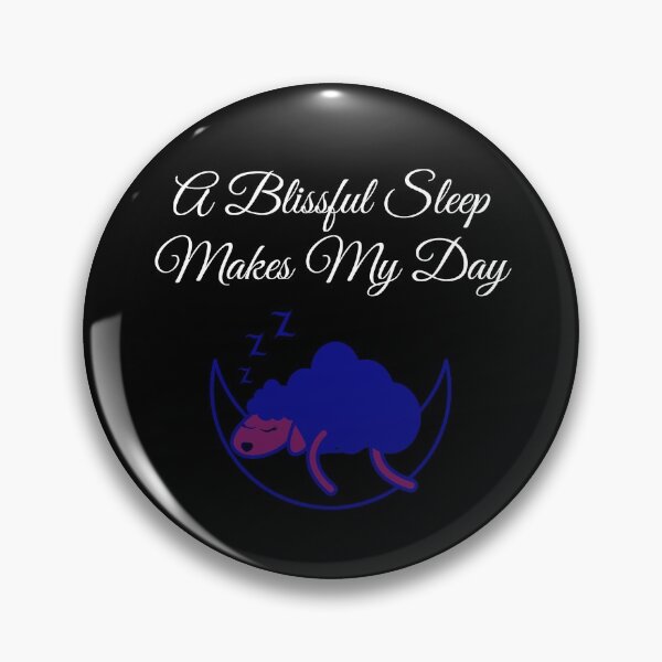 Item preview, A Blissful Sleep Makes my day - Black BG designed and sold by ActRightToday.