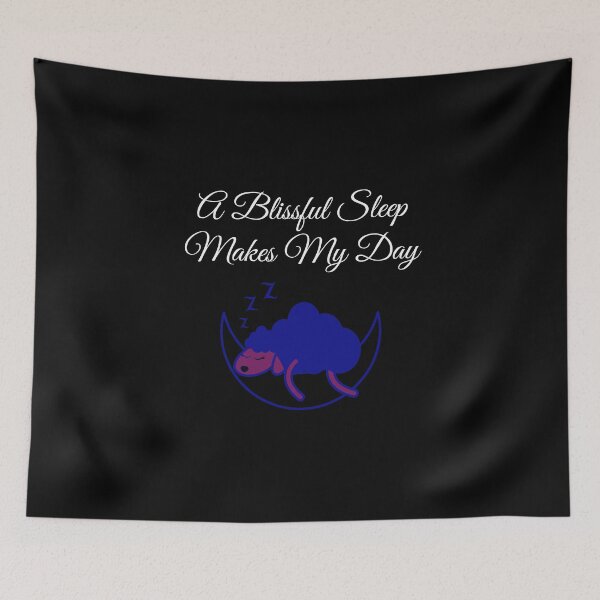 Item preview, A Blissful Sleep Makes my day - Black BG designed and sold by ActRightToday.