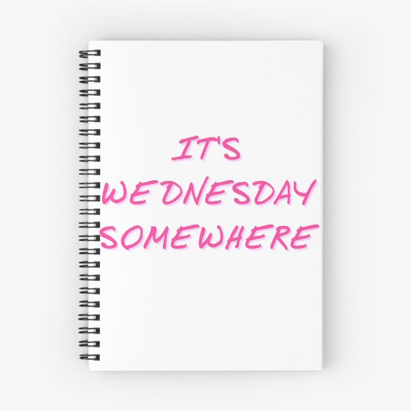 Item preview, It's Wednesday Somewhere pink text clear background designed and sold by misssallyb.