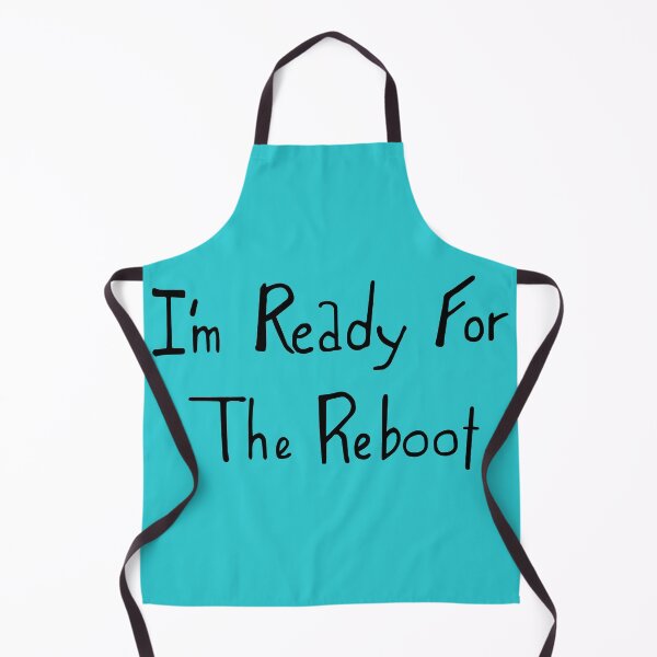 Item preview, I'm Ready For the Reboot designed and sold by seaweed-tree.
