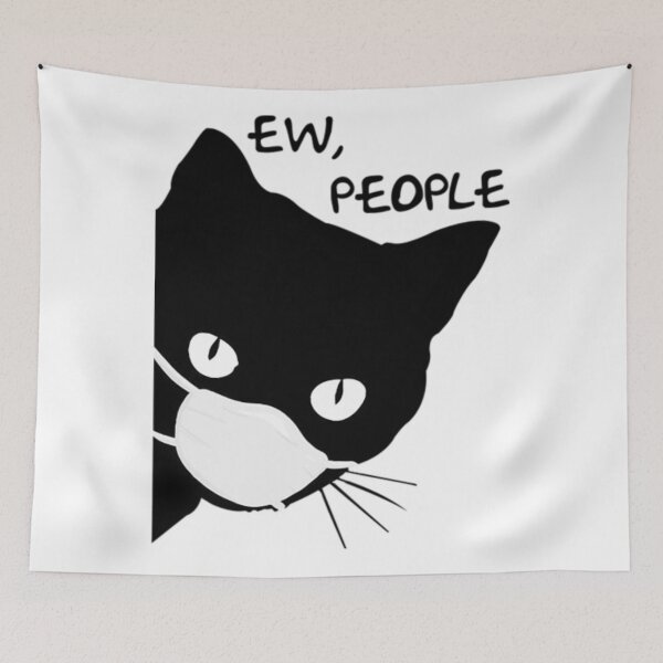 Item preview, Ew, people black cat wear facemask anti virus 2020 quarantined funny designed and sold by JeremyRot.