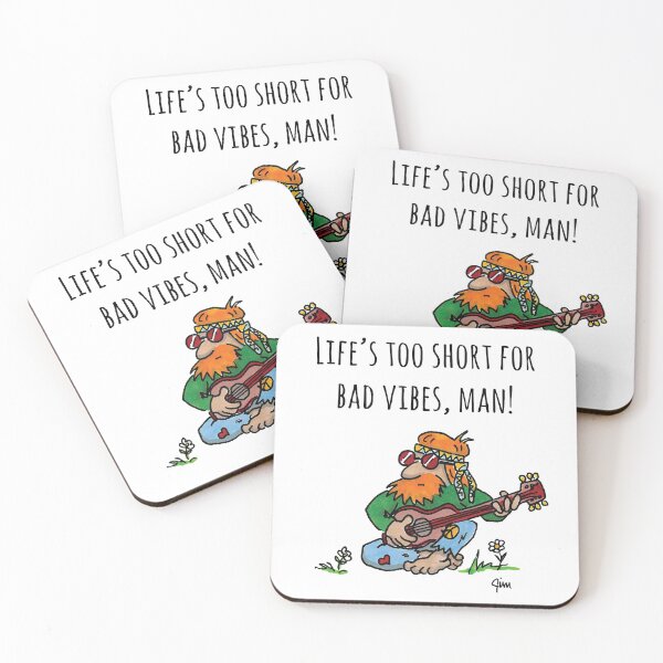 Item preview, Life Is Too Short For Bad Vibes designed and sold by ElJimmo.