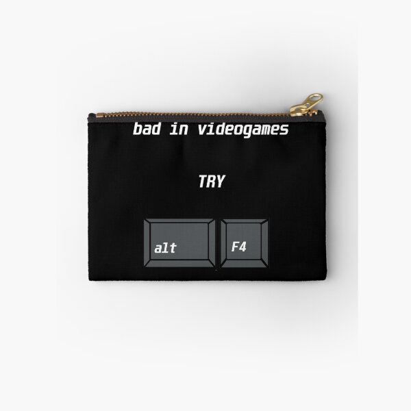 Item preview, bad in videogames try alt F4 designed and sold by dragonflyhorse.