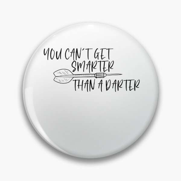 Item preview, Dart motif funny saying designed and sold by Kalli-design.