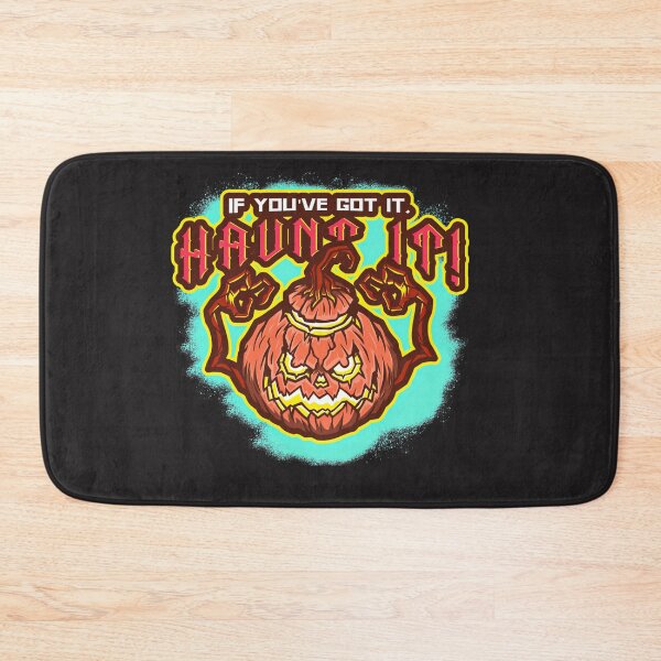 Item preview, If You've Got It, Haunt it! Halloween designed and sold by HamiltonmagicTs.