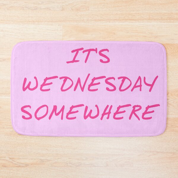 Item preview, It's Wednesday Somewhere all pink designed and sold by misssallyb.