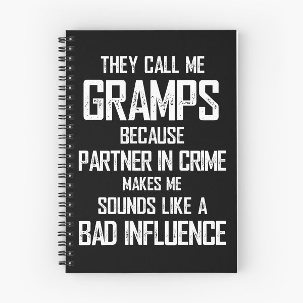 Item preview, They Call Me GRAMPS because partner in crime sounds like a bad influence designed and sold by KA DESIGNS.
