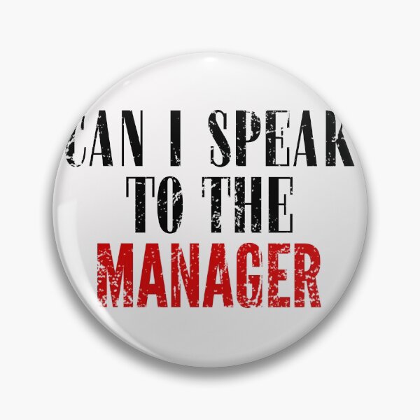 Item preview, can i speak to the manager designed and sold by blurry-mind.