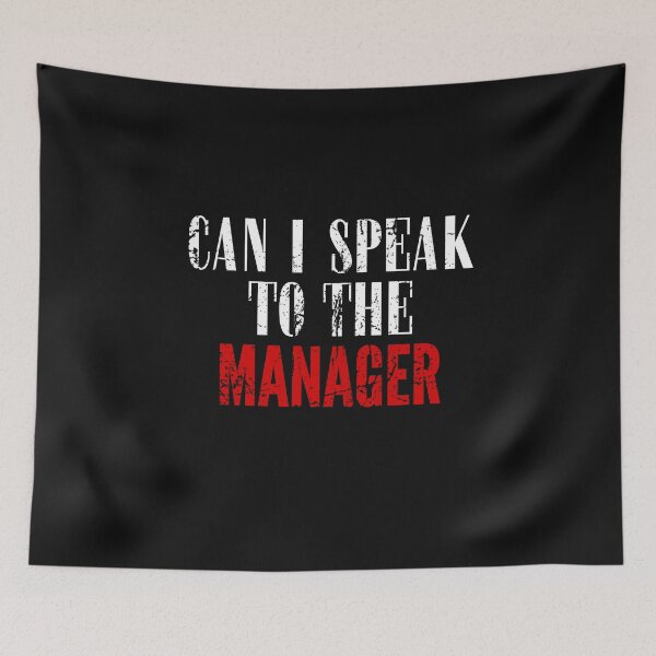 Item preview, can i speak to the manager designed and sold by blurry-mind.