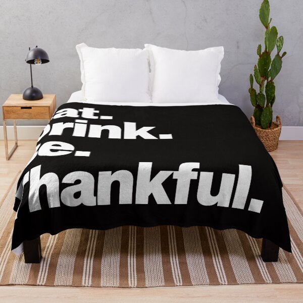 Item preview, Eat Drink And Be Thankful designed and sold by Majesticoo.
