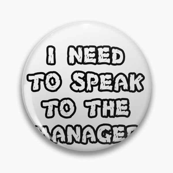 Item preview, can i speak to the manager designed and sold by blurry-mind.