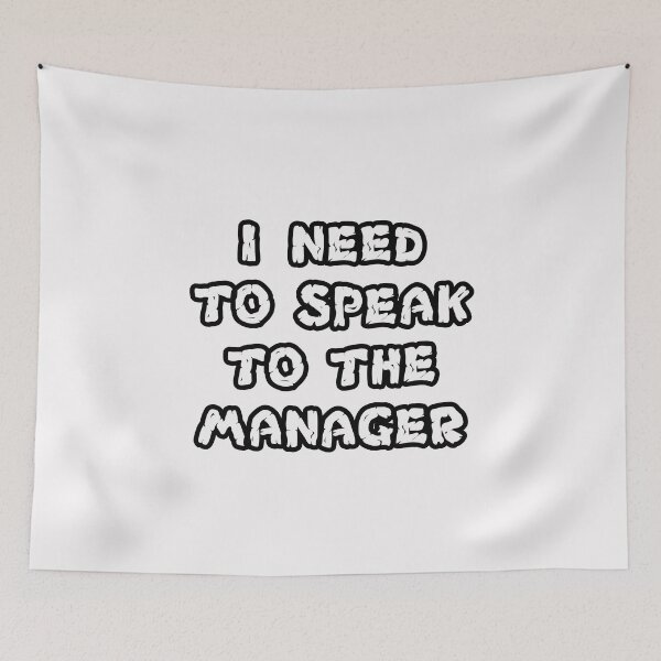 Item preview, can i speak to the manager designed and sold by blurry-mind.