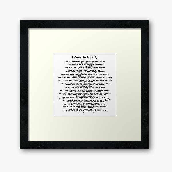 A Creed To Live By Poem Framed Art Print For Sale By Czerinaart