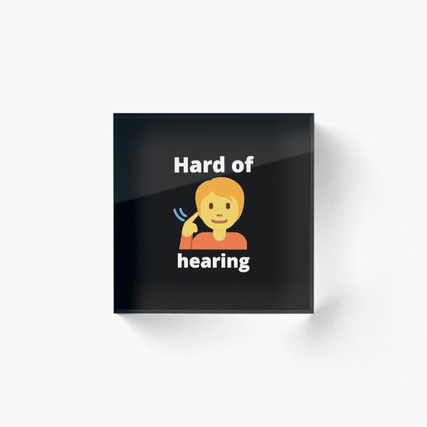 Item preview, Hard of Hearing designed and sold by Stylekingdom.