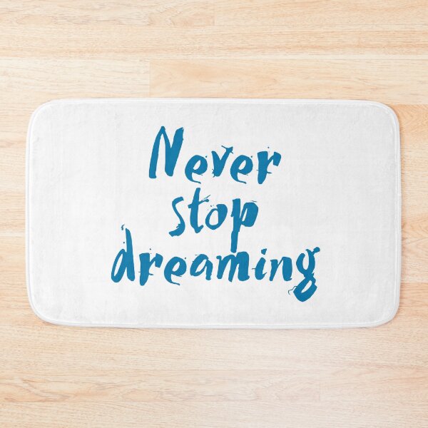 Item preview, Never stop dreaming designed and sold by keisthard.