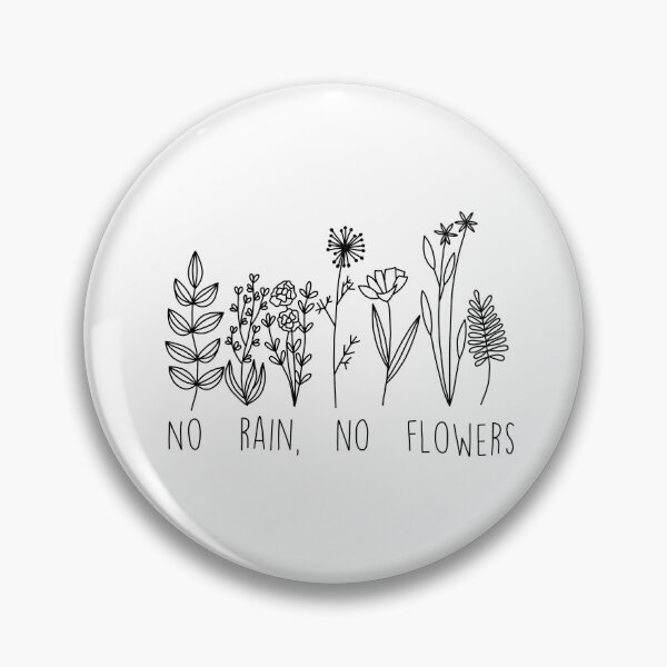Item preview, No rain, no flowers designed and sold by Doctor Michaela.