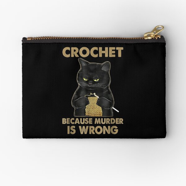 Crochet-Because-Murder-Is-Wrong-Crochet-Black-Cat-Yarn Zipper Pouch
