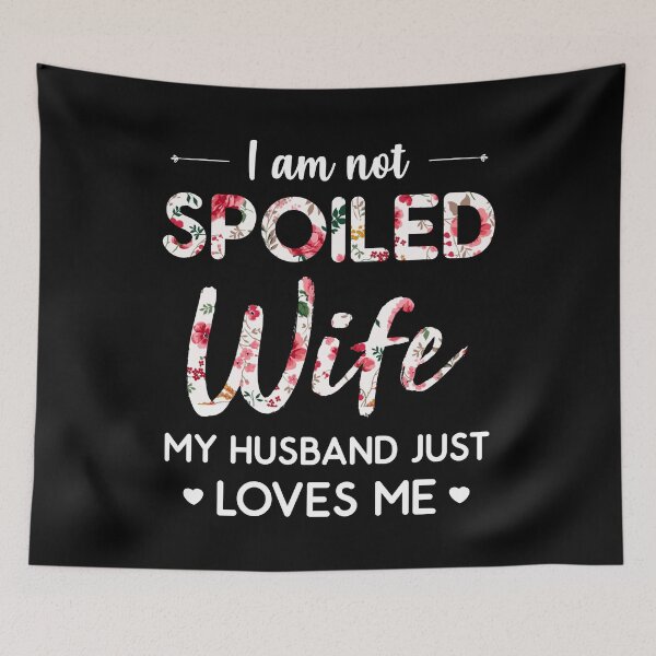 Item preview, Funny Spoiled Wife Husband Birthday Shirt Her Him Valentines Anniversary Mothers Day T Shirt designed and sold by tuanitus.