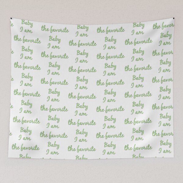 Item preview, I am the favorite baby designed and sold by DGFletcher.