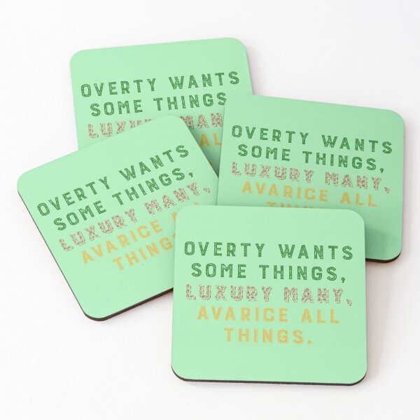 Item preview, Overty wants some things, luxury many, avarice all things. designed and sold by keisthard.