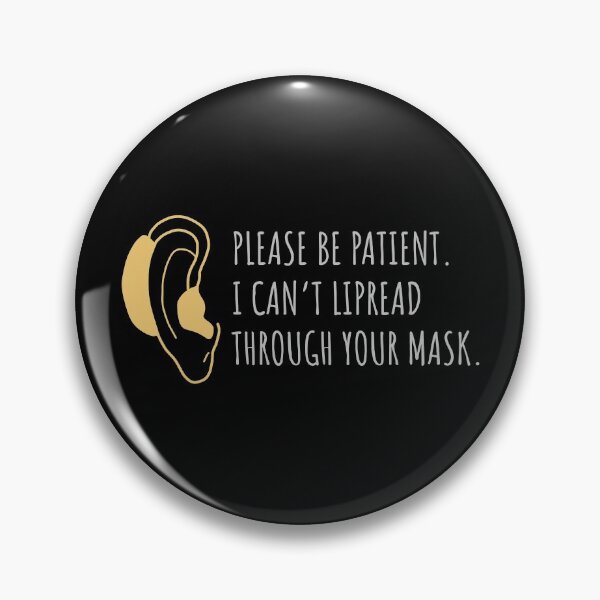 Item preview, Hearing impaired I can’t lipread through your mask designed and sold by JokeGysen.