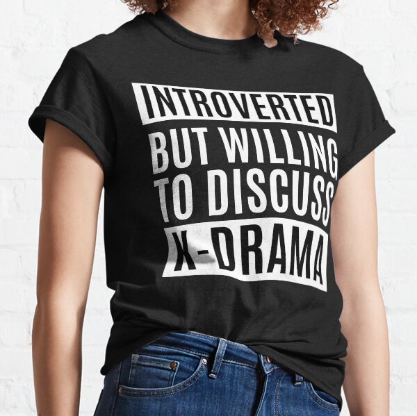 Introverted But Willing To Discuss K-Drama Classic T-Shirt