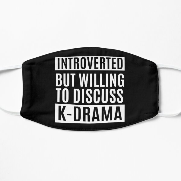 Introverted But Willing To Discuss K-Drama Mask