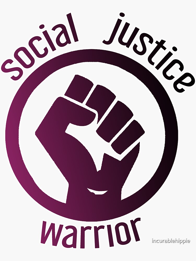 Social justice warrior by incurablehippie
