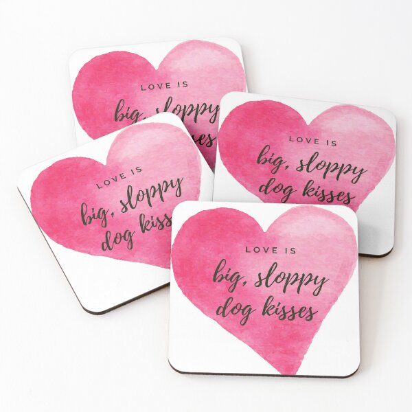 Item preview, Love is big, sloppy dog kisses. Pink watercolour heart, black text. designed and sold by JellyBeenzz.